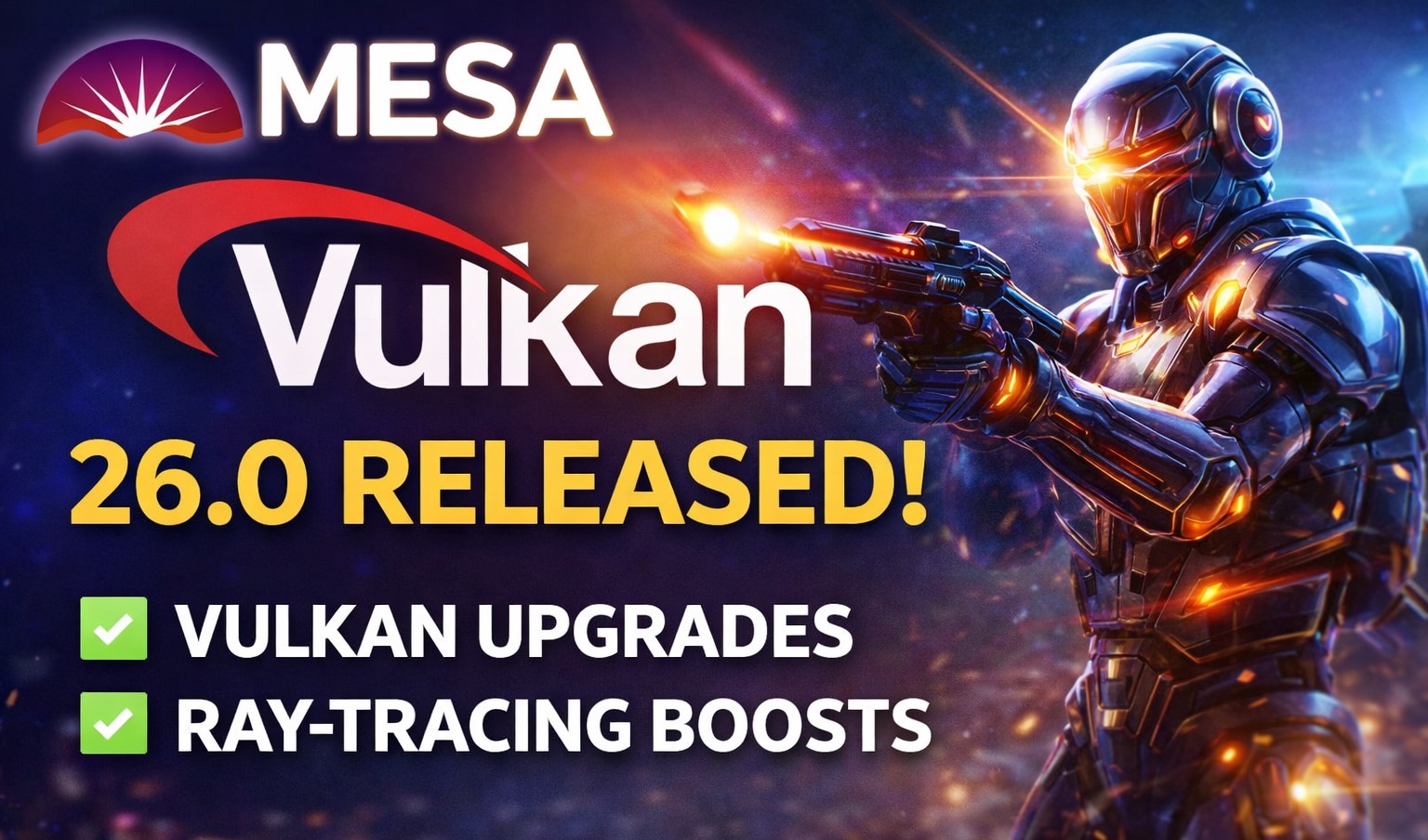 Mesa 26.0 Arrives: Vulkan Ray-Tracing Overhaul and Cross-Vendor Optimizations for Linux GPUs